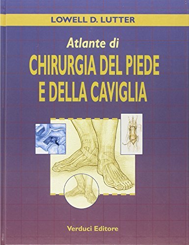 Atlante di chirurgia del piede e della caviglia di D. Lutter Lowell edito da Verduci