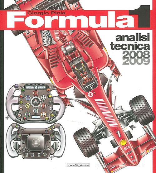 Formula 1 2008-2009. Technical analysis. Ediz. illustrata di Giorgio Piola edito da Nada