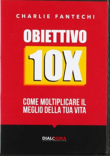 Obbiettivo 10X. 2 DVD di Charlie Fantechi edito da Edizioni Dialogika