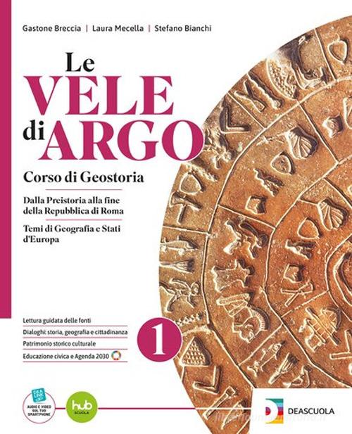 Le vele di Argo. Per le Scuole superiori. Con e-book. Con espansione online vol. 2 di Stefano Bianchi, Gastone Breccia, Paolo Grillo edito da Deascuola