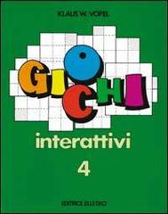 Giochi interattivi vol.4 di Klaus W. Vopel edito da Editrice Elledici