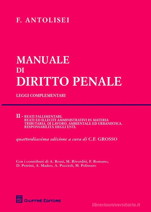 Manuale di diritto penale. Leggi complementari vol.2 di Francesco Antolisei edito da Giuffrè
