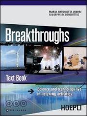 Breakthroughs - text book di Vidori Maria Antonietta, Giuseppe De Benedittis edito da Hoepli