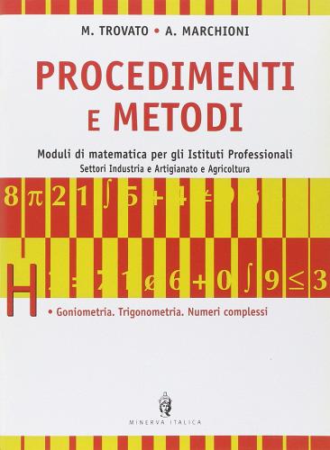Procedimenti e metodi. Modulo H. Per le Scuole superiori di Mario Trovato, Adalberto Marchioni edito da Minerva Scuola