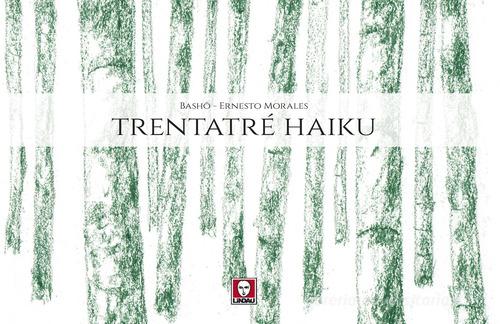 Trentatré haiku di Ernesto Morales, Basho edito da Lindau