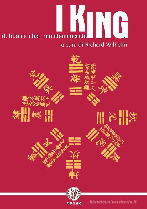 I-Ching - Il Libro dei Mutamenti / Teoria dei Mutamenti