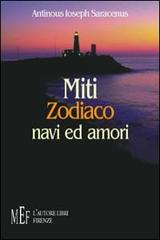 Miti, zodiaco, navi ed amori di Antinous I. Saracenus edito da L'Autore Libri Firenze