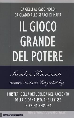 Il gioco grande del potere di Sandra Bonsanti edito da Chiarelettere