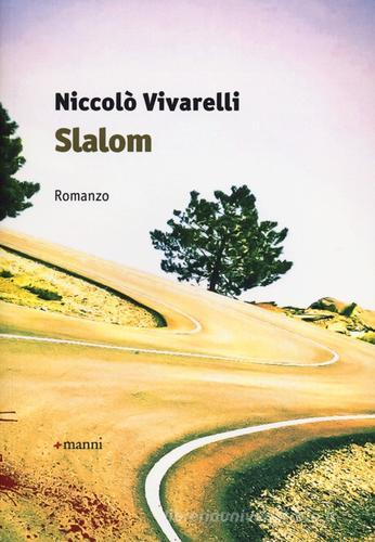 Slalom di Niccolò Vivarelli edito da Manni