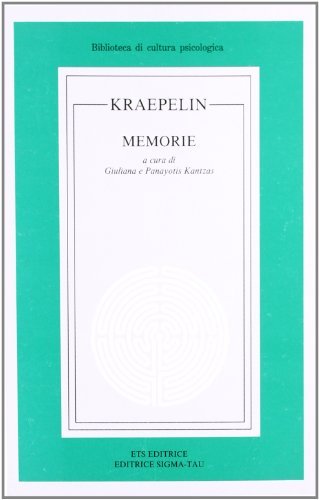 Memorie di Emil Kraepelin edito da Edizioni ETS