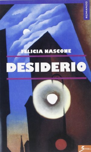 Desiderio di Felicia Nascone edito da Sovera Edizioni
