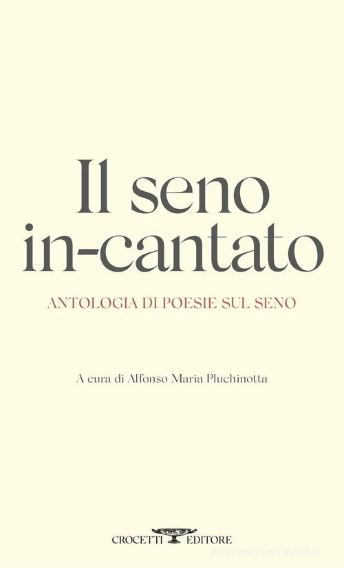 Il seno in-cantato edito da Crocetti