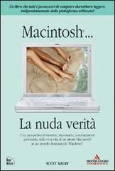 Macintosh. La nuda verità di Scott Kelby edito da Mondadori Informatica