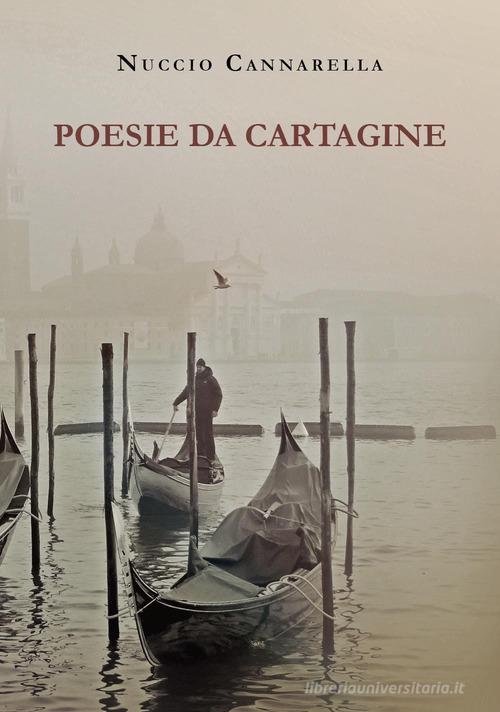 Poesie da Cartagine di Nuccio Cannarella edito da Youcanprint