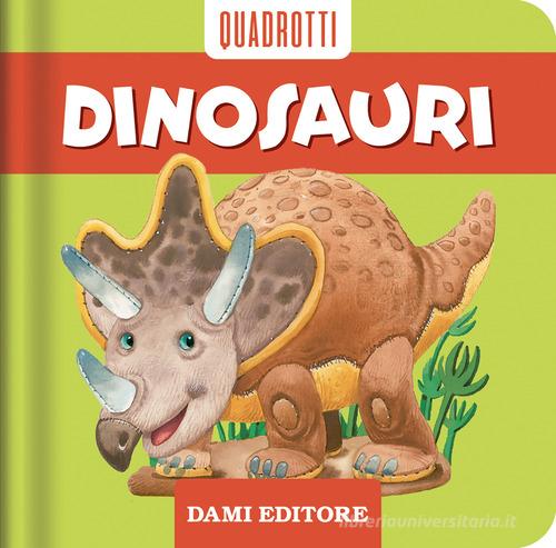 Dinosauri. Ediz. a colori di Anna Casalis edito da Dami Editore