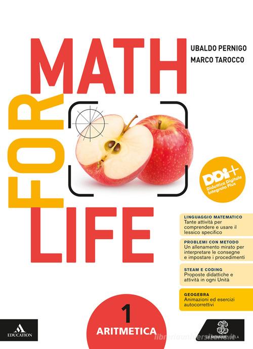 Math for life. Aritmetica. Geometria. Con Quaderno per gli esercizi. Per la Scuola media. Con e-book. Con espansione online vol. 1 di Ubaldo Pernigo, Marco Tarocco edito da Le Monnier
