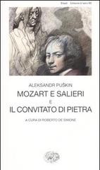 Mozart e Salieri-Il convitato di pietra di Aleksandr Sergeevic Puskin edito da Einaudi