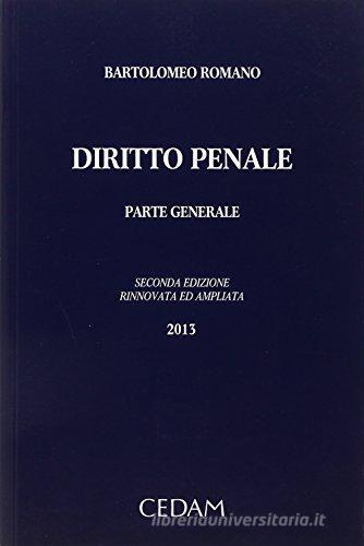 Diritto penale. Parte generale di Bartolomeo Romano edito da CEDAM