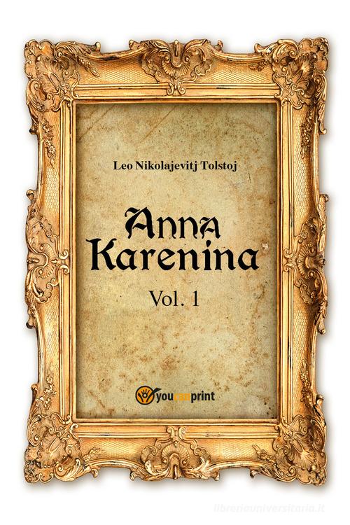 Anna Karenina. Ediz. svedese vol.1 di Lev Tolstoj edito da Youcanprint