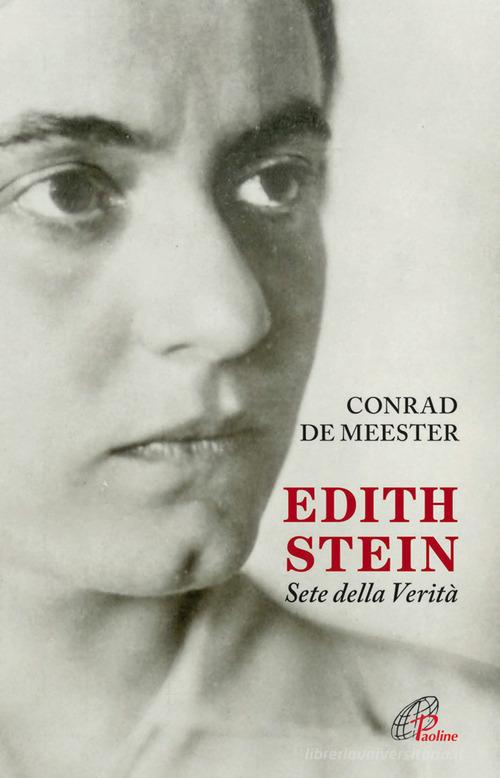 Edith Stein. Sete della verità di Conrad de Meester edito da Paoline Editoriale Libri