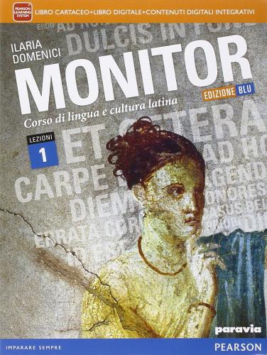 Monitor. Ediz. blu. Per le Scuole superiori. Con e-book. Con espansione online di Ilaria Domenici edito da Paravia