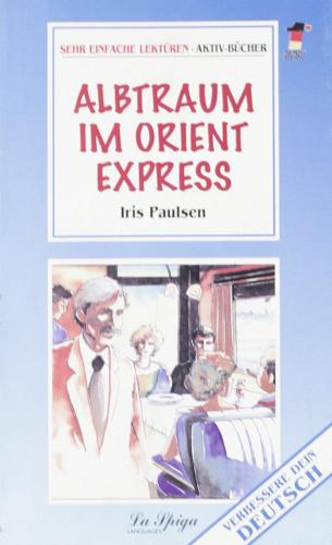 Albtraum Im Orient Express di Iris Paulsen edito da La Spiga Languages