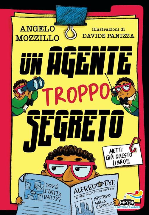 Un agente troppo segreto di Angelo Mozzillo edito da Piemme