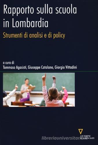 Rapporto sulla scuola in Lombardia. Strumenti di analisi e di policy edito da Guerini e Associati