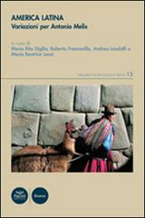 America Latina. Variazioni per Antonio Melis. Ediz. multilingue edito da Pacini Editore