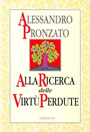 Alla ricerca delle virtù perdute di Alessandro Pronzato edito da Gribaudi