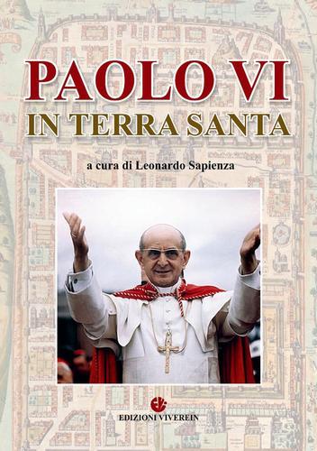 Paolo VI in Terra Santa edito da VivereIn