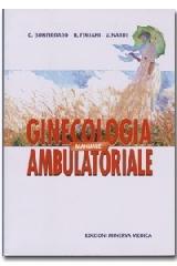 Manuale di ginecologia ambulatoriale di Giovanni Bonfirraro, Raffaele Fimiani, Valentina Nardi edito da Minerva Medica