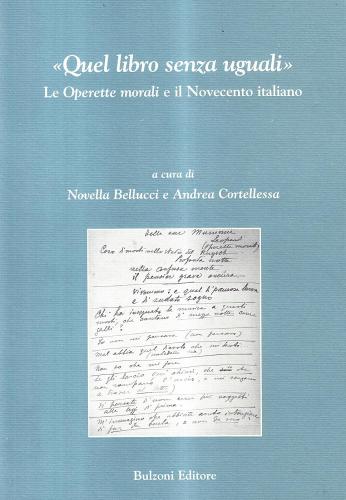 «Quel libro senza uguali». Le «Operette morali» e il Novecento italiano edito da Bulzoni