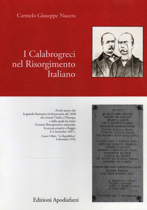 I Calabrogreci nel Risorgimento Italiano di Carmelo Giuseppe Nucera edito da Circolo Apodiafazzi