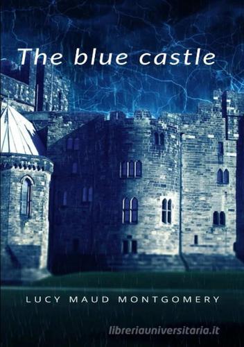 Libro The blue castle di Lucy Maud Montgomery di Alemar