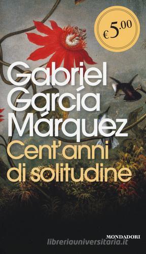 Cent'anni di solitudine di Gabriel García Márquez edito da Mondadori