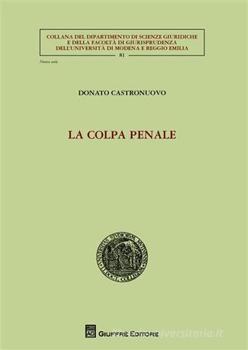 La colpa penale di Donato Castronuovo edito da Giuffrè