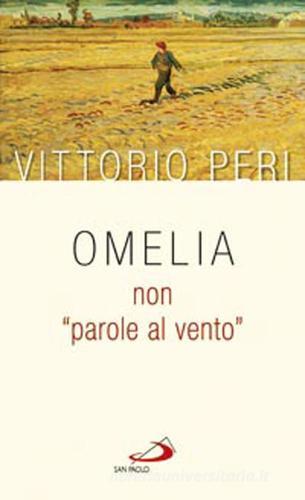 Omelia non «parole al vento» di Vittorio Peri edito da San Paolo Edizioni