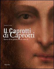 Il Caprotti di Caprotti. Storia di un pittore che non c'è di Maurizio Zecchini edito da Marsilio