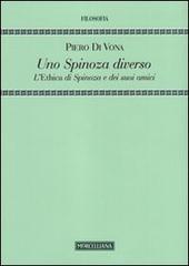 Spinoza diverso di Pietro Di Vona edito da Morcelliana