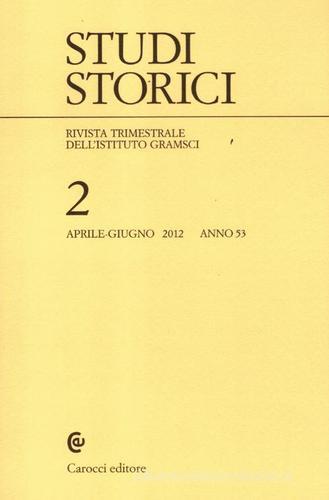 Studi storici (2012) vol.2 edito da Carocci