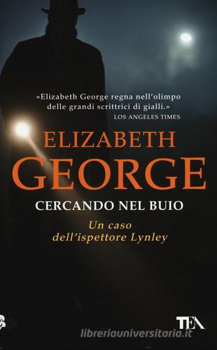 Cercando nel buio di Elizabeth George edito da TEA