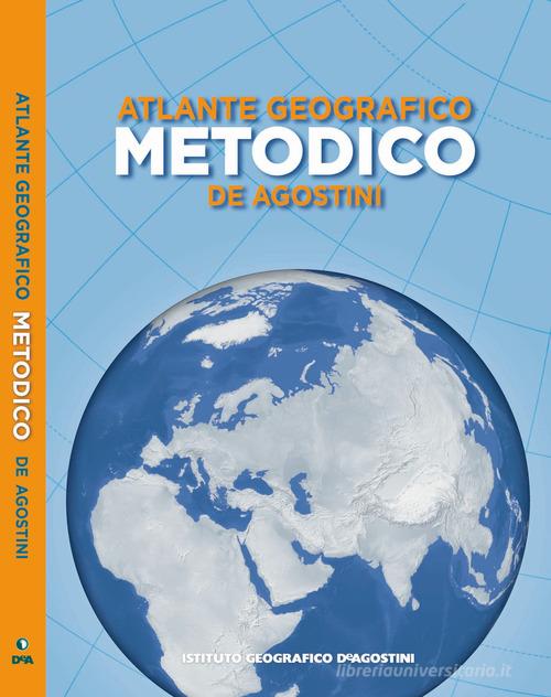 Atlante geografico metodico 2018-2019 edito da De Agostini