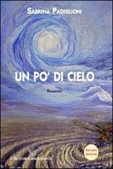 Un po' di cielo di Sabrina Padiglioni edito da L'Autore Libri Firenze