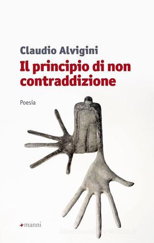 Il principio di non contraddizione di Claudio Alvigini edito da Manni