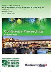 Conference proceedings. New perspectives in science education edito da libreriauniversitaria.it