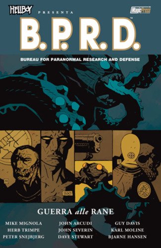 Guerra alle rane. Hellboy presenta B.P.R.D. vol.12 di Mike Mignola, John Arcudi, Guy Davis edito da Magic Press