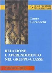 Relazione e apprendimento nel gruppo-classe di Laura Cerrocchi edito da Adda