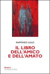 Il libro dell'amico e dell'amato di Raimondo Lullo edito da Qiqajon