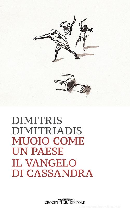 Muoio come un Paese. Il vangelo di Cassandra di Dimitris Dimitriadis edito da Crocetti